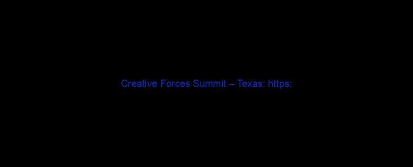 Creative Forces Summit – Texas: https://t.co/QHXS9YyUJ2 via @YouTube